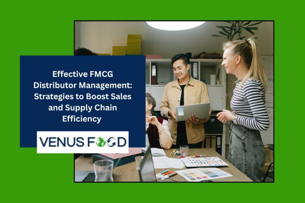Effective FMCG Distributor Management
